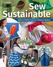 Load image into Gallery viewer, Sew Sustainable Make 22+ Stylish Projects to Reuse & Reduce